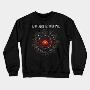 The universe has your back Crewneck Sweatshirt